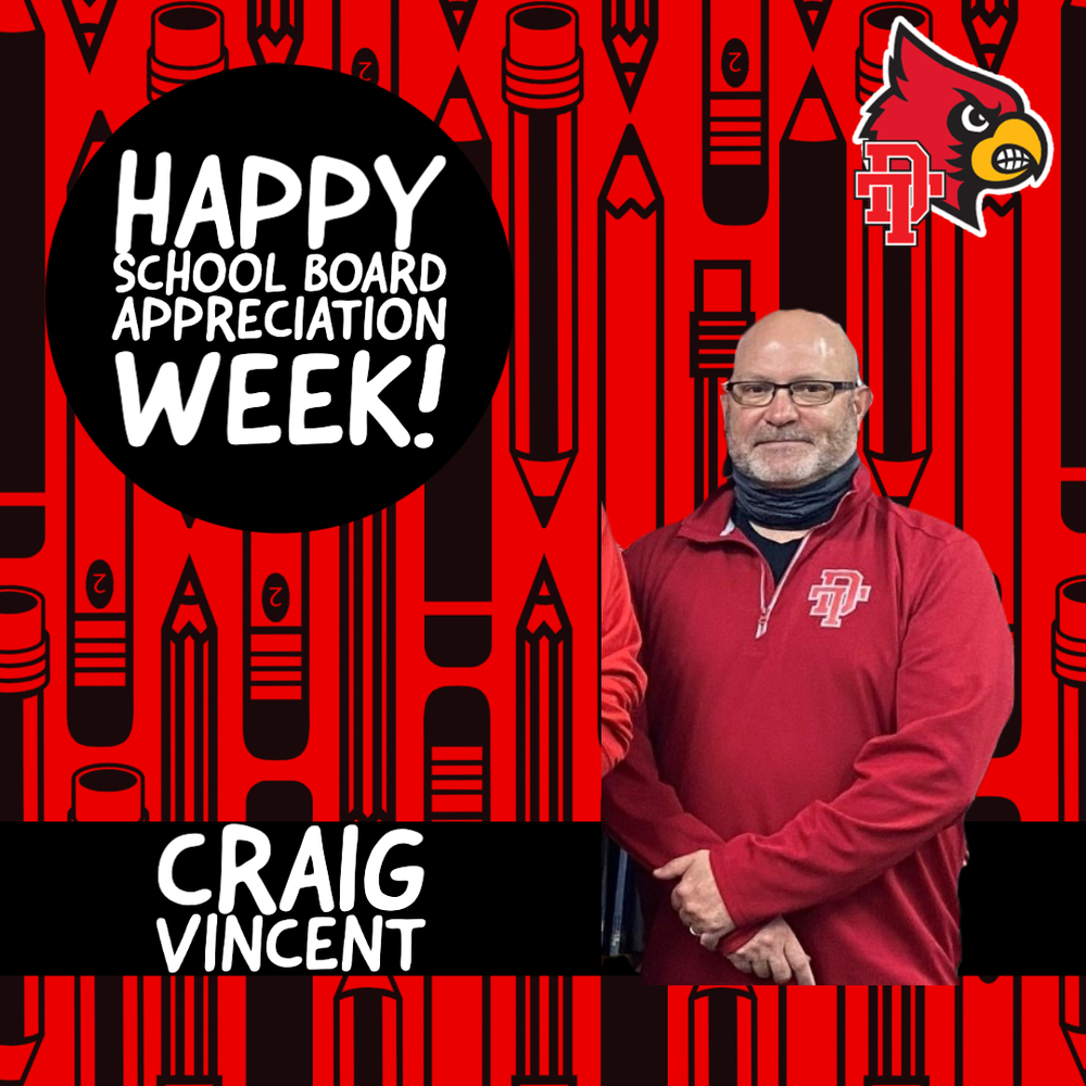 President Craig Vincent for School Board Appreciation week